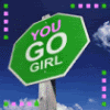 You go girl Pictures, Images and Photos