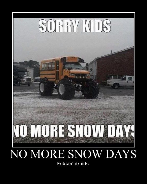 No More Snow Days Photo by thorrkan Photobucket
